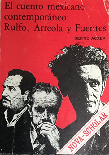 Beispielbild fr El Cuento Mexicano Contemporneo: Rulfo, Arreola Y Fuentes - Temas Y Cosmovisin zum Verkauf von Anybook.com