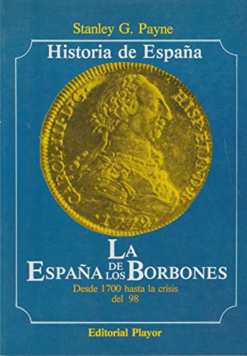 Beispielbild fr La Espaa de los Borbones zum Verkauf von Hamelyn