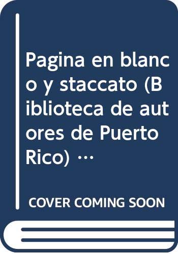 Imagen de archivo de Pa?gina en blanco y staccato (Biblioteca de autores de Puerto Rico) (Spanish Edition) a la venta por Iridium_Books