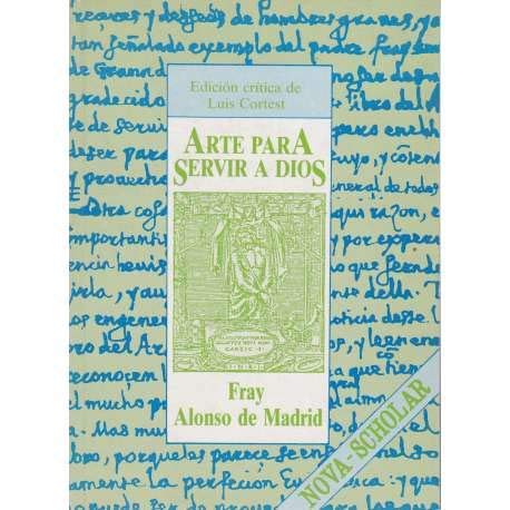 Arte para servir a Dios (ColeccioÌn Nova scholar) (Spanish Edition) (9788435906647) by Alonso