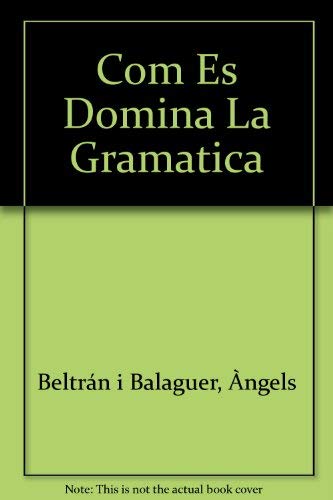 Imagen de archivo de Com Es Domina La Gramatica (Catalan Edition) a la venta por Iridium_Books