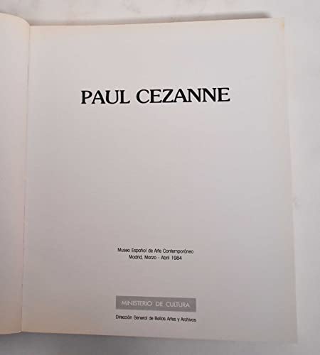 PAUL CEZANNE. Mueso Español de Arte Contemporáneo. Madrid, Marzo-Abril 1984.