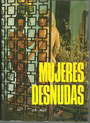 Imagen de archivo de Mujeres desnudas. J.R. Ruiz. 1 edicin 1976 a la venta por Grupo Letras