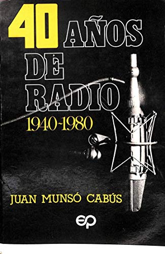 Beispielbild fr 40 AOS DE RADIO 1940-1980. zum Verkauf von medimops