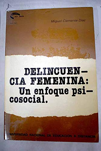 Imagen de archivo de Delincuencia femenina. Un enfoque psicosocial a la venta por Meta Librera