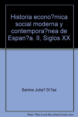 Beispielbild fr Historia econmica y social moderna y contempornea de Espaa. II. Siglo XX. zum Verkauf von Librera Prez Galds