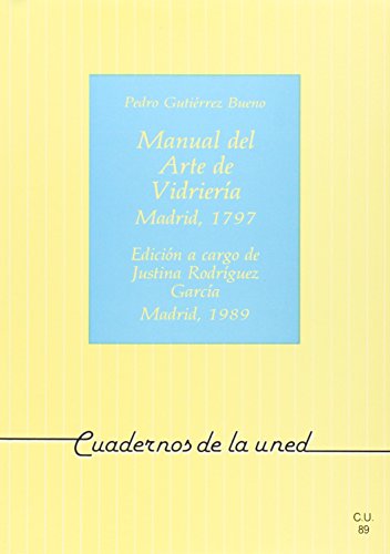 9788436225846: Manual del arte de vidriera. Madrid, 1797 (CUADERNOS UNED) (Spanish Edition)