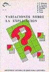 Beispielbild fr Variaciones sobre la explicacin (AULlvarez lvarez, Jos Francisco; zum Verkauf von Iridium_Books