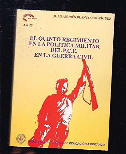 Imagen de archivo de El quinto regimiento en la poltica militar del P.C.E. En la guerra civil a la venta por Zilis Select Books