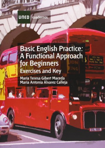 Stock image for Basic english practice. A functional approach for beginners. Exercises and key for sale by Zilis Select Books