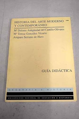 Imagen de archivo de Historia del arte moderno y contemporneo : [gua didctica] a la venta por Perolibros S.L.