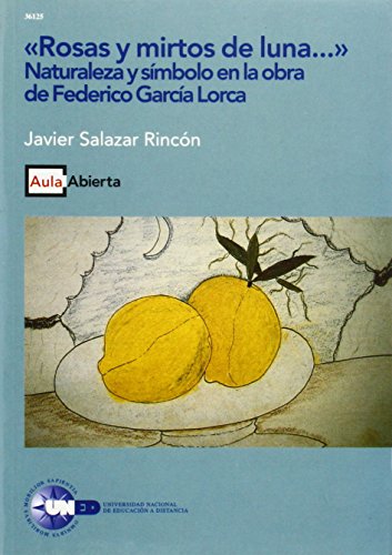 9788436238341: Rosas y mirtos de luna-- : naturaleza y smbolo en la obra de Federico Garca Lorca