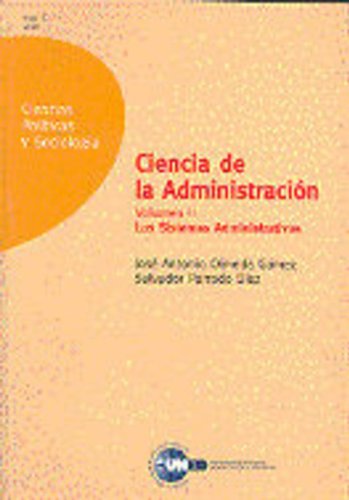 9788436240610: Ciencia de la administracin. Los sistemas administrativos. Volumen II: 2 (UNIDAD DIDCTICA)