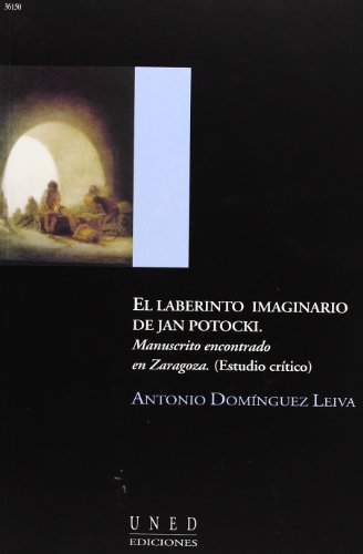 Imagen de archivo de El laberinto imaginario de Jan Potocki. Manuscrito encontrado en Zaragoza (estudio crtico) a la venta por Zilis Select Books