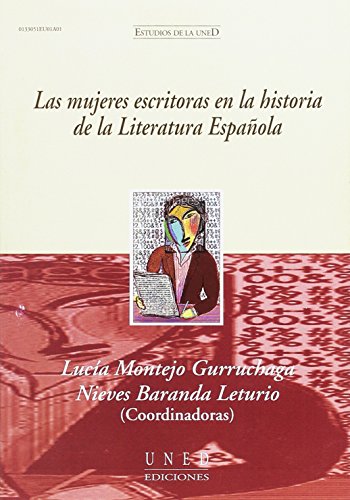 Imagen de archivo de Las mujeres escritoras en la historiaMontejo Gurruchaga, Luca; Baran a la venta por Iridium_Books