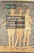 9788436250077: Entre las Gracias y el Molino Satnico: Lecturas de Antropologa Econmica (CUADERNOS UNED)
