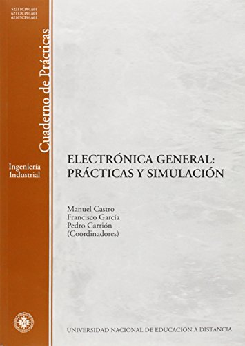 Stock image for ELECTRNICA GENERAL: PRCTICAS Y SIMULACIN for sale by Zilis Select Books