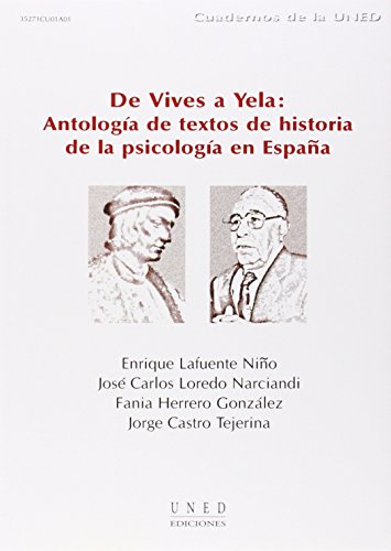 9788436251807: De Vives a Yela: Antologa de Textos de Historia de La Psicologa En Espaa (CUADERNOS UNED)