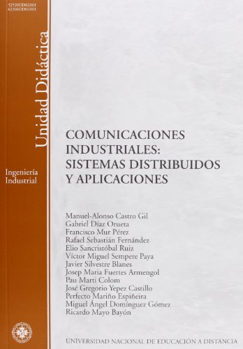 Imagen de archivo de COMUNICACIONES INDUSTRIALES: SISTEMAS DISTRIBUIDOS Y APLICAC a la venta por Iridium_Books