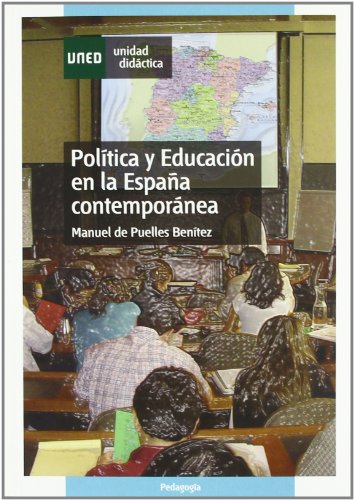 9788436254693: Poltica y Educacin En La Espaa Contempornea (UNIDAD DIDCTICA)