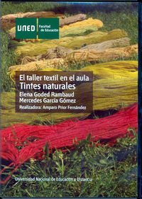 Imagen de archivo de EL TALLER TEXTIL EN EL AULA: TINTES NATURALES a la venta por Zilis Select Books