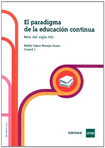Stock image for EL PARADIGMA DE LA EDUCACIN CONTINUA. RETO DEL SIGLO XXI for sale by Zilis Select Books