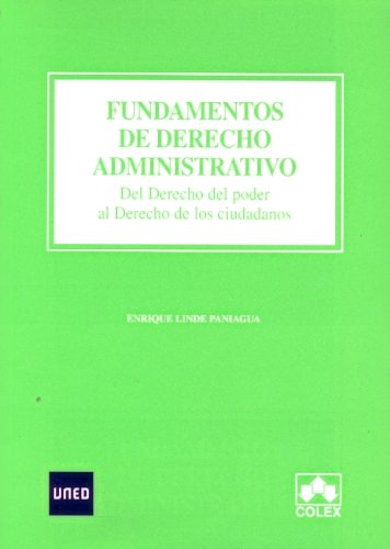 9788436260526: Fundamentos de Derecho Administrativo . Del Derecho Del Poder Al Derecho de los Ciudadanos (GRADO)