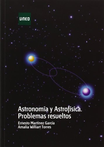 Stock image for Astronoma y astrofsica : problemas resueltos for sale by Iridium_Books