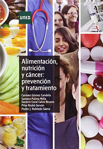 Imagen de archivo de Alimentación, nutrición y cáncer: prevención y tratamiento a la venta por Zilis Select Books