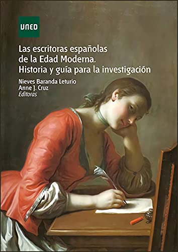 Stock image for Las escritoras espaolas de la edad moderna. Historia y gua para la investigacin for sale by Joseph Burridge Books