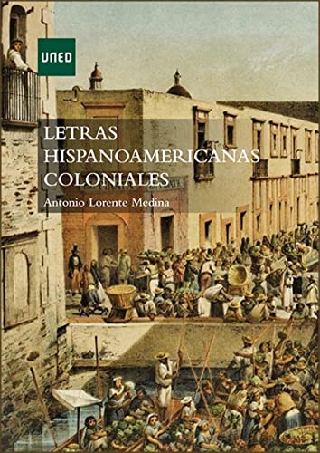 Beispielbild fr Letras hispanoamericanas coloniales zum Verkauf von Iridium_Books