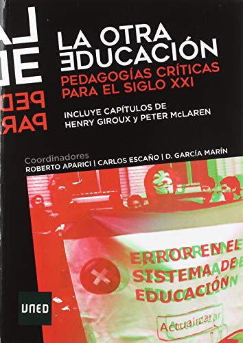 Stock image for La otra educacin : pedagogas crticas para el siglo XXI for sale by Revaluation Books