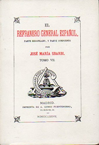Beispielbild fr El refranero espaol, parte Recopilado, y Parte Compuesto. Tomo VII zum Verkauf von Librera Gonzalez Sabio