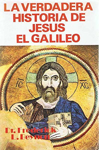 9788436515831: La Verdadera Historia De Jesus El Galileo
