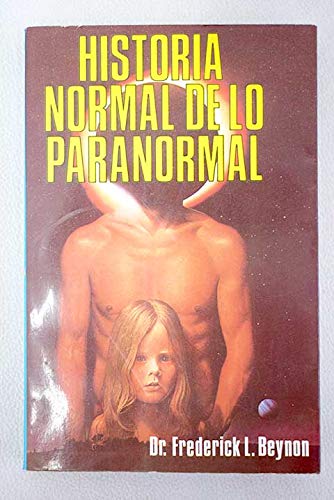 Imagen de archivo de Historia normal de lo paranormal a la venta por MIRADOR A BILBAO