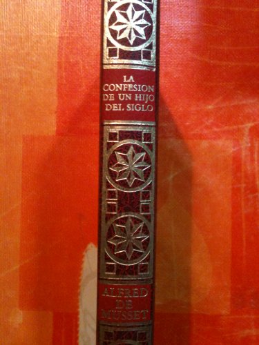9788436700169: LA CONFESIN DE UN HIJO DEL SIGLO (EDICIN 1973 EN FILIGRANAS DORADAS EN GRAN LUJO)