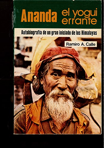 9788436801057: Ananda, el yogui errante: Autobiografía de un gran iniciado de los Himalayas (Spanish Edition)