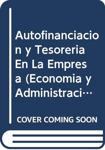 9788436802153: Autofinanciacion y Tesoreria En La Empresa (Economia y Administracion de Empresas) (Spanish Edition)