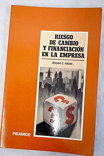 Beispielbild fr Riesgo de Cambio y Financiacion Enla Empresa zum Verkauf von Hamelyn