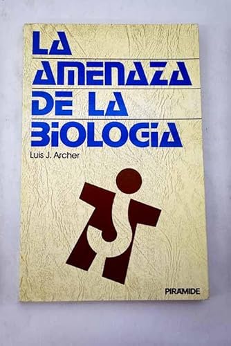 Imagen de archivo de La amenaza de la Biologa. Traduccin de Jacobo Crdenas. a la venta por Librera y Editorial Renacimiento, S.A.