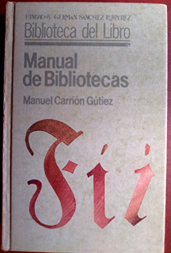 Imagen de archivo de MANUAL DE BIBLIOTECAS a la venta por LIBRERA COCHERAS-COLISEO
