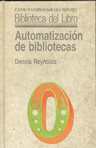 Imagen de archivo de Automatizacin de bibliotecas problemtica y aplicaciones a la venta por Librera Prez Galds