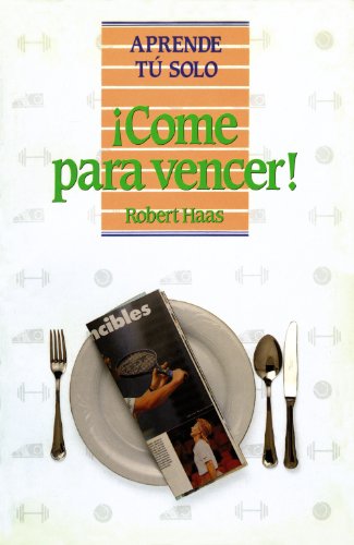 Come para vencer (Aprende Tu Solo) (Spanish Edition) (9788436804652) by Haas, Robert