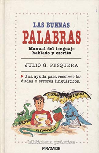 Imagen de archivo de LAS BUENAS PALABRAS. MANUAL DEL LENGUAJE HABLADO Y ESCRITO a la venta por Mercado de Libros usados de Benimaclet