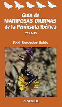 Guia de mariposas diurnas de la Peninsula Iberica/ Guide of Diurnal Butterflies of the Iberian Peninsula: Zygenas/ Zygaena (Spanish Edition) - Rubio, Fidel Fernandez