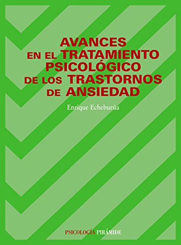 Stock image for Avances en el tratamiento psicolgico de los trastornos de ansiedad for sale by Librera Prez Galds