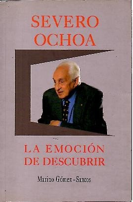 Beispielbild fr SEVERO OCHOA. LA EMOCION DE DESCUBRIR. zum Verkauf von medimops