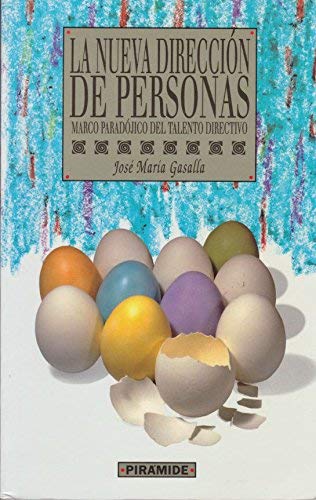 Imagen de archivo de La nueva direccion de personas: Marco paradojico del talento directivo (Coleccion "Empresa y gestion") (Spanish Edition) a la venta por Bookmans