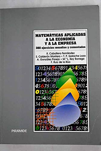 9788436807899: Matematicas aplicadas a la economia y a la empresa