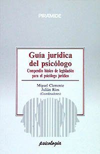 Imagen de archivo de Gua Jurdica Del Psiclogo: Compendio Bsico de Legislacin para el Psiclogo Jurdico a la venta por Hamelyn